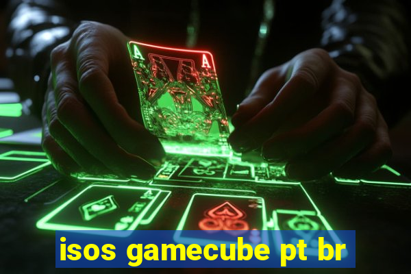 isos gamecube pt br